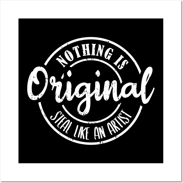 Nothing is original Wall Art by TKsuited